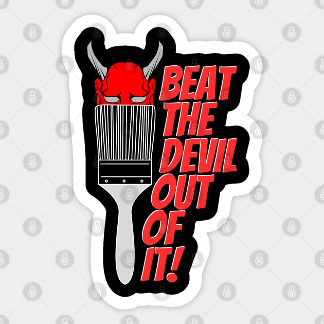 Beat the devil Sticker by Yas R